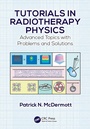 Cover: Tutorials in Radiotherapy Physics - CRC Press