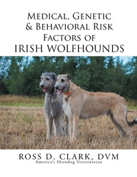 Enlarge image Cover: Medical, Genetic & Behavioral Risk Factors of Irish Wolfhounds - Xlibris