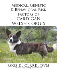 Enlarge image Cover: Medical, Genetic & Behavioral Risk Factors of Cardigan Welsh Corgis - Xlibris
