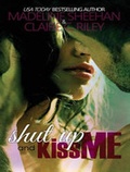 Cover: Shut Up and Kiss Me - Tantor Media, Inc