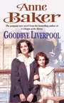 Cover: Goodbye Liverpool - Headline Book Publishing