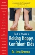 Cover: The A to Z Guide to Raising Happy, Confident Kids - New World Library