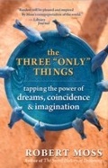 Cover: The Three "Only" Things - New World Library