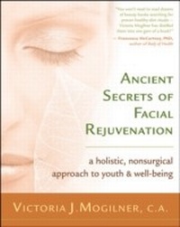 Abbildung von: Ancient Secrets of Facial Rejuvenation - New World Library