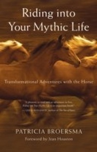 Abbildung von: Riding into Your Mythic Life - New World Library