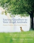Cover: Saying Goodbye to Your Angel Animals - New World Library