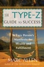 Cover: The Type-Z Guide to Success - New World Library