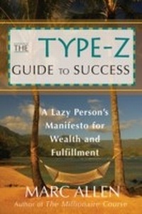 Enlarge image Cover: The Type-Z Guide to Success - New World Library
