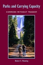Cover: Parks and Carrying Capacity - University of Pennsylvania Press, Inc.