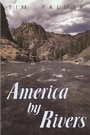 Cover: America by Rivers - University of Pennsylvania Press, Inc.