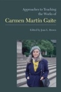 Cover: Approaches to  Teaching the Works of Carmen Mart&iacute;n Gaite - The Modern Language Association of America