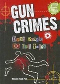 Cover: Gun Crimes - Enslow Publishing