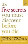Cover: The Five Secrets You Must Discover Before You Die - Berrett-Koehler Publishers