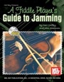 Cover: Fiddle Player's Guide To Jamming - Mel Bay Music