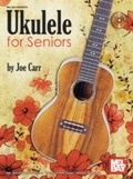 Cover: Ukulele for Seniors - Mel Bay Music