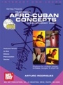 Cover: Traditional Afro-Cuban Concepts in Contemporary Music - Mel Bay Music