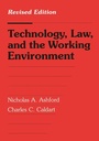Cover: Technology, Law, and the Working Environment - University of Pennsylvania Press, Inc.
