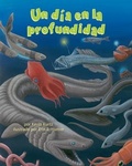 Cover: Un Dia En La Profundidad (Day in the Deep, A) - Arbordale Publishing