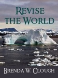 Cover: Revise the World - Brenda W. Clough