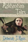 Cover: Azkhantian Tales - Deborah J. Ross