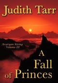 Cover: A Fall of Princes (Avaryan Rising, #3) - Book View Cafe