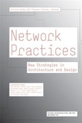 Cover: Network Practices - Princeton Architectural Press