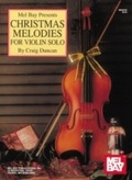 Cover: Christmas Melodies for Violin Solo - Mel Bay Music