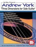 Cover: Andrew York Three Dimensions for Solo Guitar - Mel Bay Music