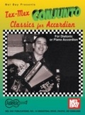 Cover: Tex-Mex Conjunto Classics for Accordion - Mel Bay Music