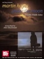 Cover: Martin Hayes - Under the Moon - Mel Bay Music