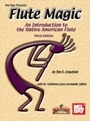 Cover: Flute Magic - An Introduction to the Native American Flute - Mel Bay Music