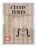 Cover: Celtic Fiddle Tunes for Solo and Ensemble, Violin 1 and 2 - Mel Bay Music
