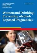 Cover: Women and Drinking: Preventing Alcohol-Exposed Pregnancies - Hogrefe Publishing