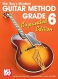 Cover: "Modern Guitar Method" Series Grade 6, Expanded Edition - Mel Bay Music