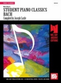 Enlarge image Cover: Student Piano Classics - Bach - Mel Bay Music