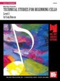 Cover: Technical Studies for Beginning Cello, Level 1 - Mel Bay Music