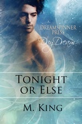 Cover: Tonight or Else - Dreamspinner Press