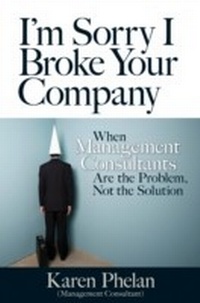 Abbildung von: I'm Sorry I Broke Your Company - Berrett-Koehler Publishers