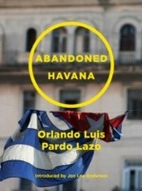 Abbildung von: Abandoned Havana - Restless Books