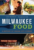 Cover: Milwaukee Food - Arcadia Publishing (SC)