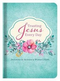 Enlarge image Cover: Trusting Jesus Every Day - Barbour Publishing Inc, U.S.