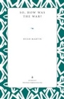 Cover: So, How Was the War? - The Kent State University Press