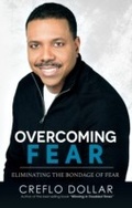 Cover: Overcoming Fear - Creflo Dollar Ministries Publishing