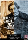 Cover: Echoes of Gabriel Tarde - USC Annenberg Press