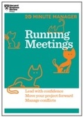 Cover: Running Meetings (HBR 20-Minute Manager Series) - Harvard Business Review Press