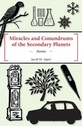 Cover: Miracles and Conundrums of the Secondary Planets - Black Lawrence Press