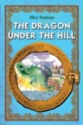 Cover: Dragon under the Hill. An Illustrated Classic Tale for Kids by Alex Fonteyn - Tommye-music