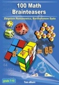 Cover: 100 Math Brainteasers (Grade 7, 8, 9, 10). Arithmetic, Algebra and Geometry Brain Teasers, Puzzles, Games and Problems with Solutions - Tommye-music