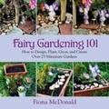 Cover: Fairy Gardening 101 - Skyhorse Publishing