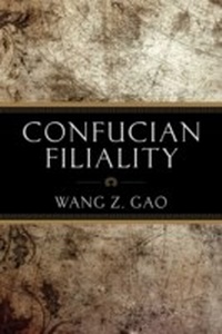 Abbildung von: Confucian Filiality - CN Times Beijing Media Time United Publishing Company Limited